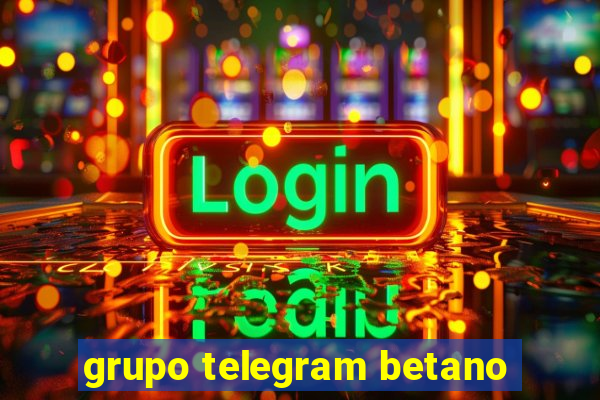 grupo telegram betano